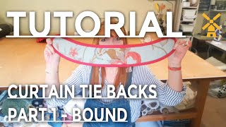 How To Make Interlined Curtain Tie Backs Part 1  Bound [upl. by Anewor]