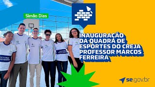 Inauguração da Quadra de Esportes do CREJA Professor Marcos Ferreira  Governo de Sergipe [upl. by Ennaj]