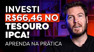 INVESTI R6646 NO TESOURO IPCA Aprenda a investir NA PRÁTICA [upl. by Wier619]