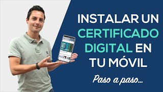 ¿Cómo instalar un CERTIFICADO DIGITAL en tu MÓVIL [upl. by Rella]