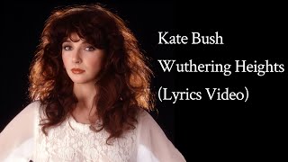 Kate Bush  Wuthering Heights 4k Lyrics Video [upl. by Runkle]