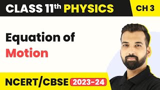 Class 11 Physics Chapter 3  Equation of Motion  Motion in a Straight Line [upl. by Kenny]