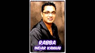 RABBA  INDAR KANHAI [upl. by Ramsay]