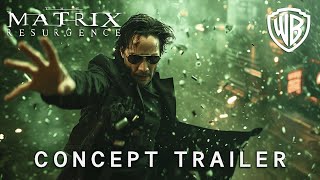 The Matrix 5  Resurgence  Concept Trailer  Keanu Reeves amp Warner Bros [upl. by Amsirac]