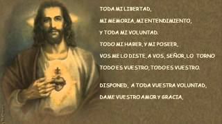 quotToda mi voluntadquot Oración de san Ignacio de Loyola [upl. by Pease]