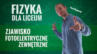 Fizyka  Zjawisko fotoelektryczne zewnętrzne teoria [upl. by Kone]