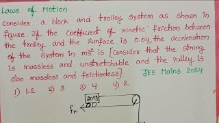 Consider a block and trolley system as shown in figureIf the coefficient of kinetic friction betwee [upl. by Ateuqirne]