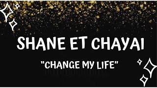 SHANE ET CHAYAI  Ruth Hinton שנת את חיי  Change My Life with Lyrics [upl. by Eirrotal]