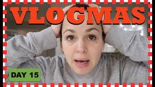 VLOGMAS DAY 15 Frazzled [upl. by Lombardi]