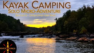 Solo Kayak Camping  The Ultimate Way To Experience The River [upl. by Amsirac]