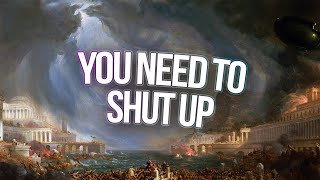 you need to shut up more [upl. by Jeromy]