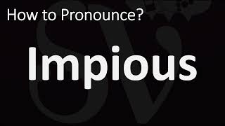 How to Pronounce Impious CORRECTLY [upl. by Assennev]