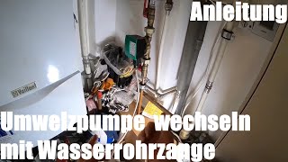 Umwelzpumpe WILO Zirkulationspumpe wechseln mit Wasserrohrzange  Engländer mechanisch Anleitung [upl. by Nevetse]