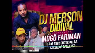 Dj merson didival Môgô fariman feat chouchou Salvador et Bilenko [upl. by Twitt]