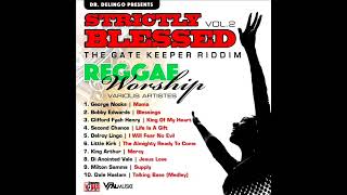 The Gate Keeper Riddim Mix Full Feat George Nooks Di Anointed Vale Little Kirk May 2O21 [upl. by Orodisi]