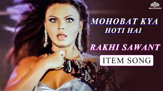 Mohobbat Kya Hoti Hai  Rakhi Sawant  Item Song  Bappi Lahiri  Mudrank  Dance songs [upl. by Hsuk]