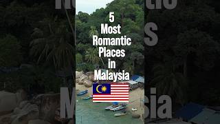 ❣️ Top 5 most romantic places in Malaysia the No 1 spot will surprise you [upl. by Yenduhc]