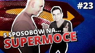 5 sposobów na SUPERMOCE  Gość AbstrachujeTV [upl. by Venditti]