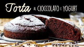 TORTA AL CIOCCOLATO E YOGURT  Ricetta Facile per un Dolce al Cioccolato Sofficissimo  BuonIdea [upl. by Fotzsyzrk]