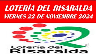 quot🔥 ¡Resultados de la Lotería del RISARALDA HOY 🎉 último sorteo del viernes 22 de noviembre de 2024quot [upl. by Jemima986]