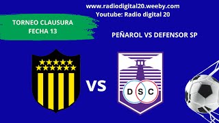 PEÑAROL VS DEFENSOR SP  EN VIVO  TORNEO CLAUSURA  FECHA 13  2024 [upl. by Alodi]