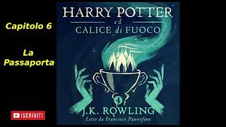 Harry Potter e il Calice di fuoco Audiolibro Italiano letto da Francesco Pannofino Capitolo 6 [upl. by Aineles]