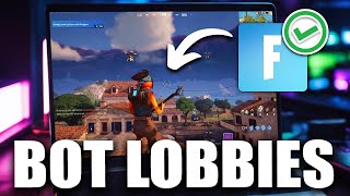 How to Get Bot Lobbies in Fortnite EVERY TIME 2024  Full Guide [upl. by Erie]