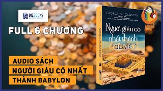 SÁCH NÓI FULLNgười giàu có nhất thành Babylon  Full 6 chương  Tác giả George S Clason [upl. by Helmut]