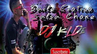 LATIGAZO EXOTICO Baile Exótico SALSA CHOKE 2020 Dj KLDE💯 ❌ [upl. by Slater]