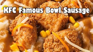 KFC Famous Bowl Sausage [upl. by Dorcy671]