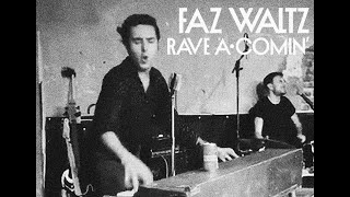 Faz Waltz  Rave AComin Promo Clip [upl. by Anilegnave]