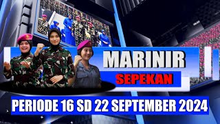 MARINIR SEPEKAN PERIODE 16 SD 22 SEPTEMBER 2024 [upl. by Eibba]