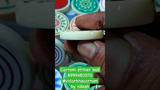 Carrom striker ball 8999480570 vidarbhacarrom by nilesh [upl. by Dinan]