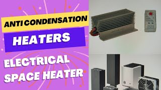 What is an anti condensation heater  Space heater [upl. by Ttebroc]