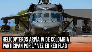 Los AH60L Arpía IV de Colombia participan por primera vez en Red Flag [upl. by Yromem152]