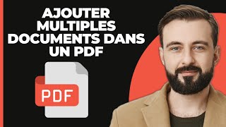 Comment Ajouter Plusieurs Documents Dans Un Seul PDF Facile [upl. by Nidorf52]