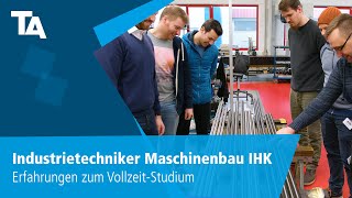 Industrietechniker Maschinenbau IHK – Erfahrungen zum VollzeitStudium [upl. by Ariahs981]