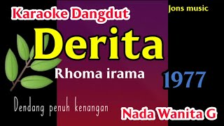 DERITA  RHOMA IRAMA  KARAOKE DANGDUT  NADA WANITA Jonsmusic [upl. by Delora489]