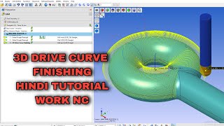 WORK NC TUTORIAL 3D DRIVE CURVE FINISHING HINDI TUTORIAL solidworks cadcam worknc vmc [upl. by Nylanaj]