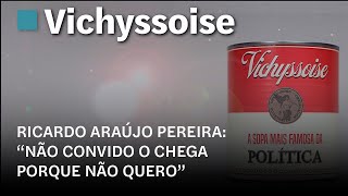 Vichyssoise  Ricardo Araújo Pereira “Não convido o Chega porque não quero” [upl. by Casavant]