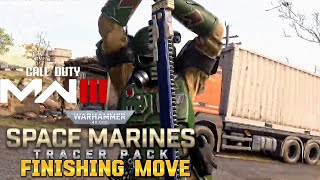 NEW Evisceration Finishing Moves  Warhammer 40k Space Marines Tracer Pack Modern warfare 3 [upl. by Nilak]