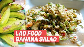 Lao Food Green Banana Salad ตำกล้วยตานี เวียงจันทน์ ลาว [upl. by Ahsenor]