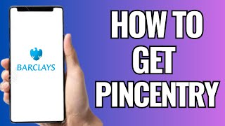 How To Get Pinsentry On Barclays App [upl. by Solim]