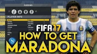 FIFA 17  How to get Diego Maradona  Quick and Easy [upl. by Ahsiekar]