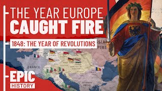 Europe Ablaze The 1848 Revolutions [upl. by Coraline691]