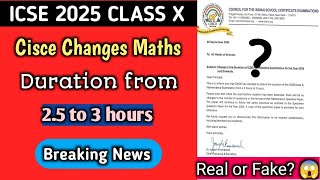 Breaking CISCE Changes Maths Duration from 25 to 3 hours  Is it Real or Fake🔥 MUST WATCH [upl. by Eednil]