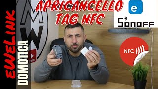 Domotica Apri cancello Smart con TAG NFC by Sonoff Mini app eWeLik [upl. by Navek230]