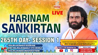 Live 265 Session 01 Harinaam Sankirtan  Vrajrajkumarji Mahodayshri  Pusthi Marg  Krishna [upl. by Mercola]