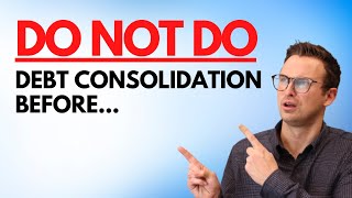 DONT Do Debt Consolidation Without Knowing this ESSENTIAL thing [upl. by Itnava]