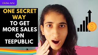 ONE SECRET WAY TO GET MORE SALES ON TEEPUBLIC [upl. by Seni]